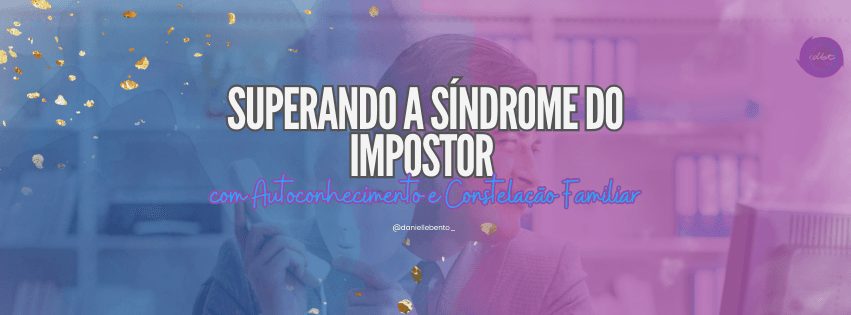 Síndrome do Impostor — Danielle Bento