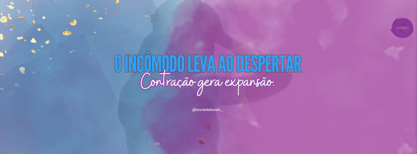 O incômodo leva ao Despertar